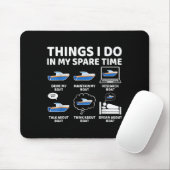 Things I Do In My Spare Time Funny Boating Boat En Mousepad (Mit Mouse)