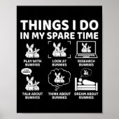 Things I Do In My Spare Time Funny Bunny Rabbit Lo Poster (Vorne)