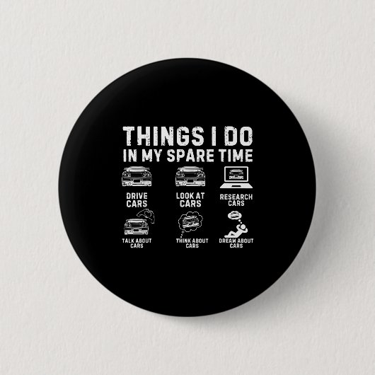 Things I Do In My Spare Time Funny Car Enthusiast  Button (Vorderseite)