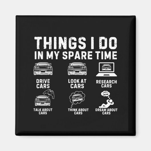 Things I Do In My Spare Time Funny Car Enthusiast Magnet (Vorne)