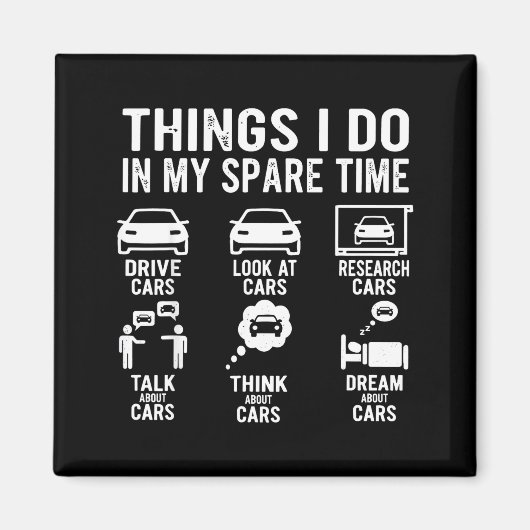 Things I Do In My Spare Time Funny Car Enthusiast Magnet (Vorne)