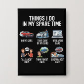 Things I Do in My Spare Time Funny Car Guy Car Button (Vorderseite)