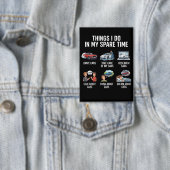 Things I Do in My Spare Time Funny Car Guy Car Button (Insitu)