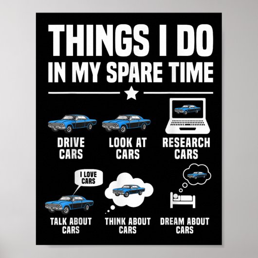 Things I Do In My Spare Time Funny Car Guy Car Ent Poster (Vorne)