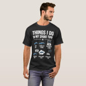 Things I Do In My Spare Time Funny Car Guy Car Ent T-Shirt (Vorne ganz)