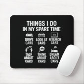 Things I Do In My Spare Time Funny Car Lovers For Mousepad (Mit Mouse)