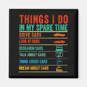 Things I Do In My Spare Time Funny Car Lovers Magnet (Vorne)