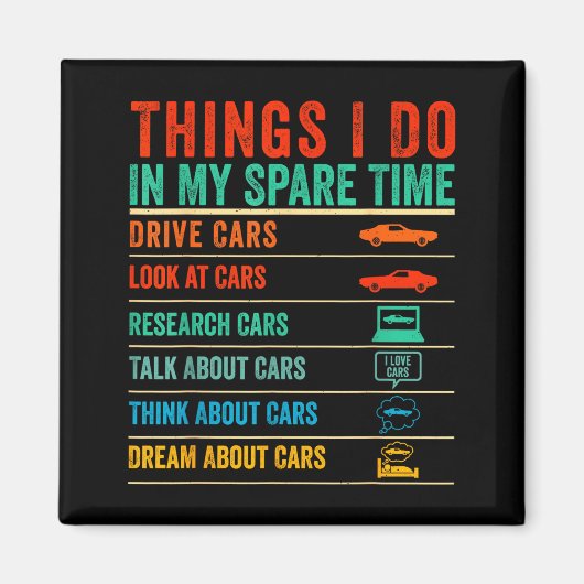 Things I Do In My Spare Time Funny Car Lovers Magnet (Vorne)