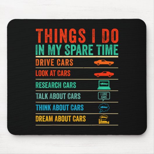 Things I Do In My Spare Time Funny Car Lovers Mousepad (Vorne)