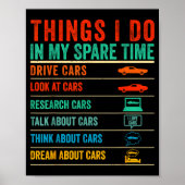 Things I Do In My Spare Time Funny Car Lovers Poster (Vorne)