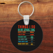 Things I Do In My Spare Time Funny Car Lovers Schlüsselanhänger (Vorderseite)