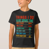 Things I Do In My Spare Time Funny Car Lovers T-Shirt (Vorderseite)