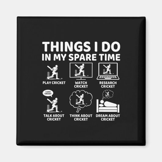 Things I Do In My Spare Time Funny Cricket Lover A Magnet (Vorne)