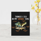 Things I Do In My Spare Time Funny Fishing Things  Karte (Gelbe Blume)
