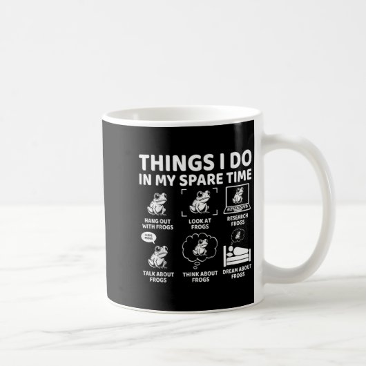 Things I Do In My Spare Time Funny Frog Lover  Kaffeetasse (Rechts)