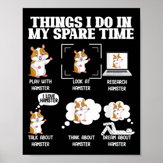 Things I Do In My Spare Time Funny Hamster Pet Lov Poster (Vorne)