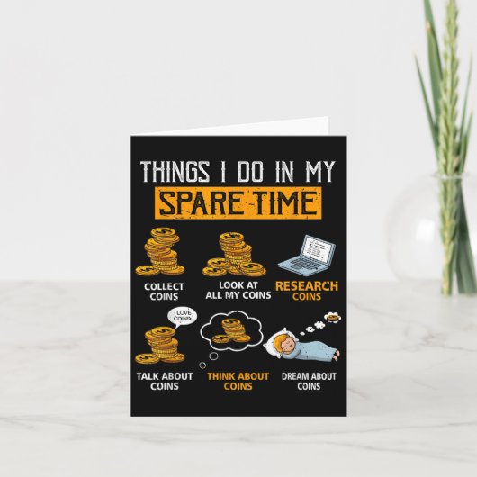 Things I Do In My Spare Time Funny Numismatics Coi Karte (Vorderseite)