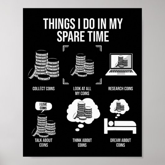 Things I Do In My Spare Time, Funny Numismatics Poster (Vorne)