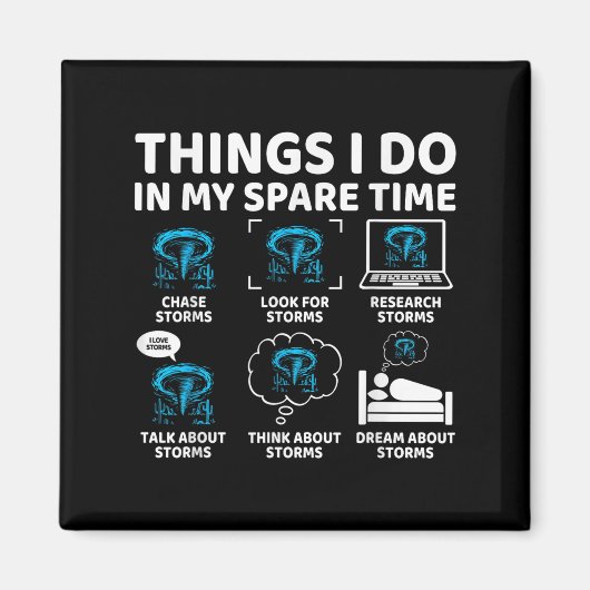 Things I Do In My Spare Time Funny Tornado Chaser  Magnet (Vorne)