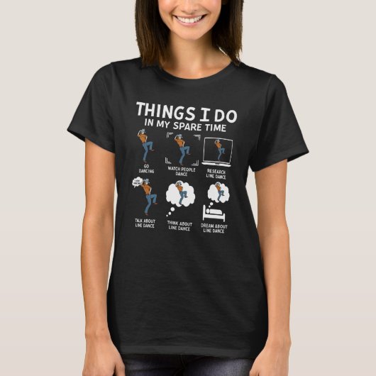 Things I do in my spare time go dancing T-Shirt (Vorderseite)