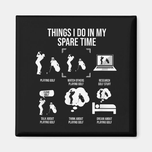 Things I Do In My Spare Time, Golf Player  Magnet (Vorne)