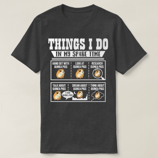 Things I Do In My Spare Time Guinea Pig Cavy Lover T-Shirt (Design vorne)