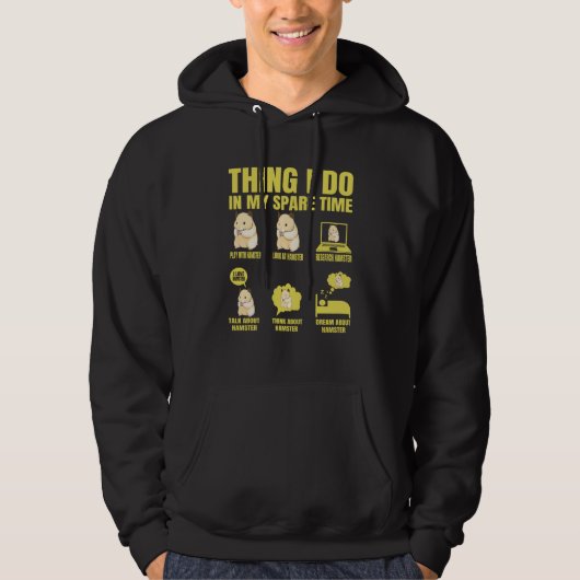 Things I Do In My Spare Time hamster Quotes Hoodie (Vorderseite)