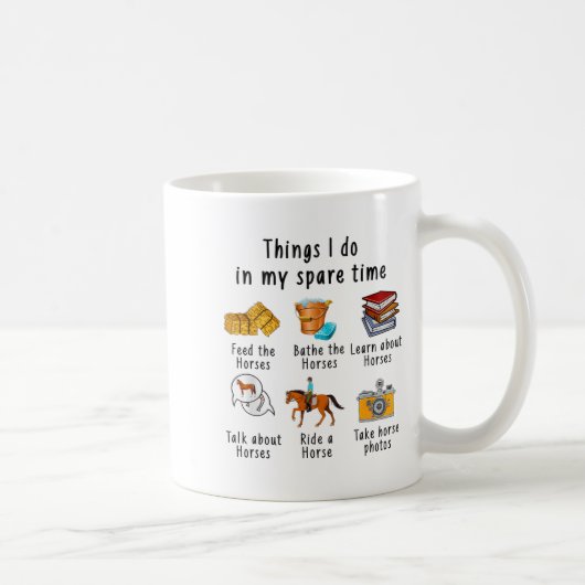 Things I Do In My Spare Time Horse Kaffeetasse (Rechts)