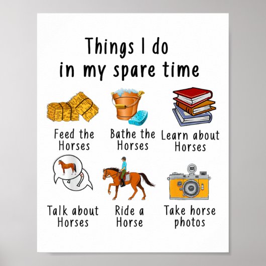 Things I Do In My Spare Time Horse Poster (Vorne)