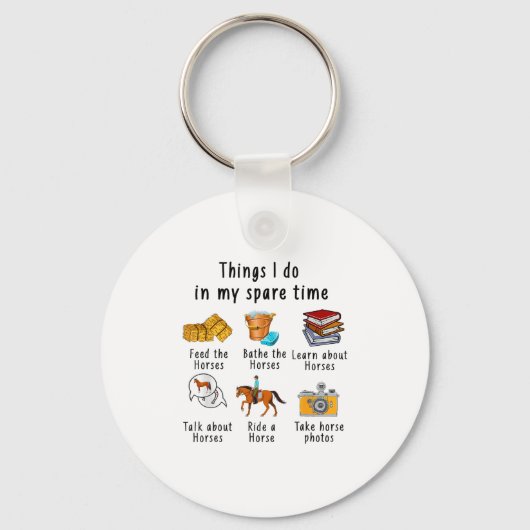 Things I Do In My Spare Time Horse Schlüsselanhänger (Vorderseite)