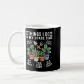 Things I Do In My Spare Time Houseplant Gardening Kaffeetasse (Links)