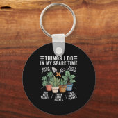 Things I Do In My Spare Time Houseplant Gardening  Schlüsselanhänger (Vorderseite)