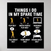 Things I Do In My Spare Time Play Golf  Poster (Vorne)