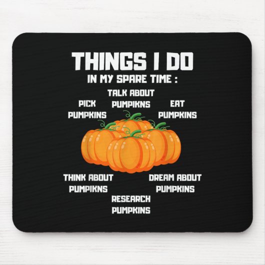 Things I Do In My Spare Time Pumpkin _ Pumpkins Fu Mousepad (Vorne)
