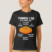 Things I Do In My Spare Time Pumpkin _ Pumpkins Fu T-Shirt (Vorderseite)