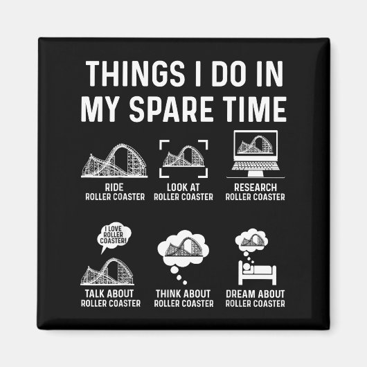 Things I Do In My Spare Time Roller Coaster Fan De Magnet (Vorne)