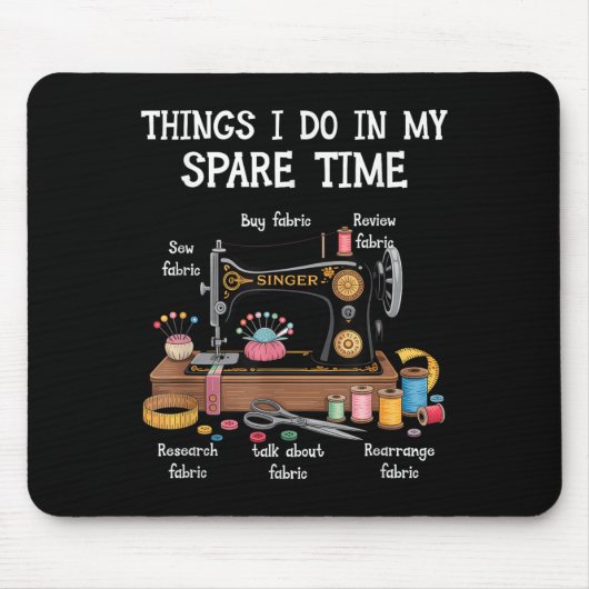 Things I Do In My Spare Time Sewing Machine Quilti Mousepad (Vorne)