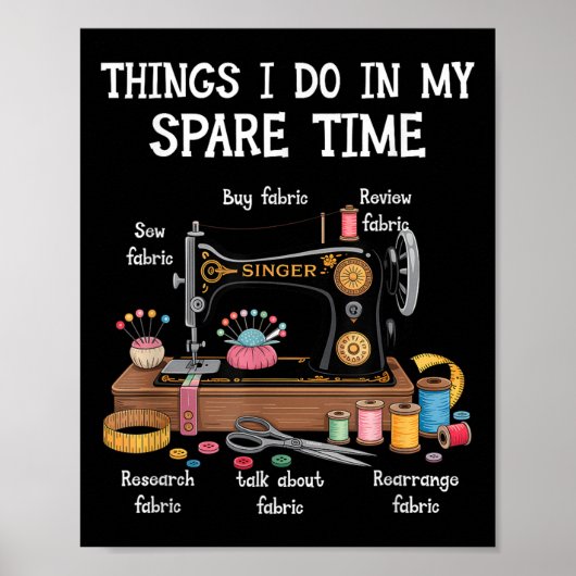 Things I Do In My Spare Time Sewing Machine Quilti Poster (Vorne)