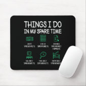 Things I Do In My Spare Time Spreadsheets Accounta Mousepad (Mit Mouse)