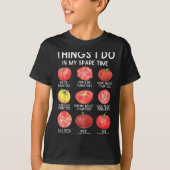 Things I Do In My Spare Time Tomatoes Gardening Pl T-Shirt (Vorderseite)