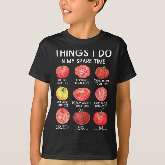 Things I Do In My Spare Time Tomatoes Gardening Pl T-Shirt (Vorderseite)