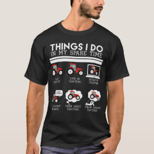 Things I Do In My Spare Time, Tractors lover shirt