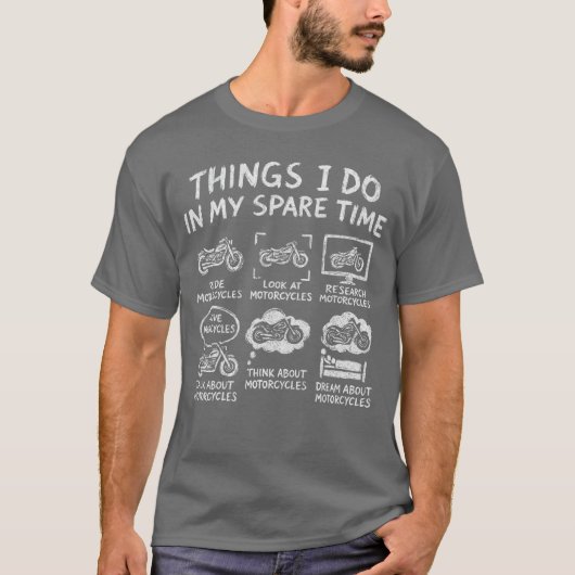Things I Do In My Spareime Biker Motorcycle Rider  T-Shirt (Vorderseite)