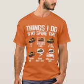 Things I Do In My Spareime Funny Car Enthusiast vi T-Shirt (Vorderseite)