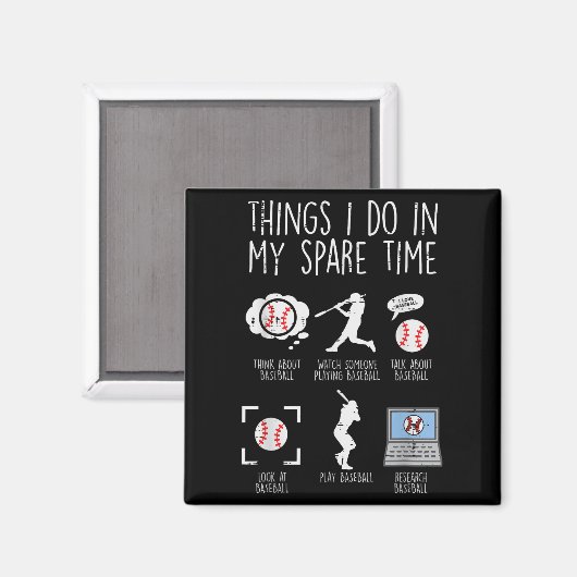 Things I Do Spare Time Baseball Funny Player Men W Magnet (Vorderseite/Rückseite)