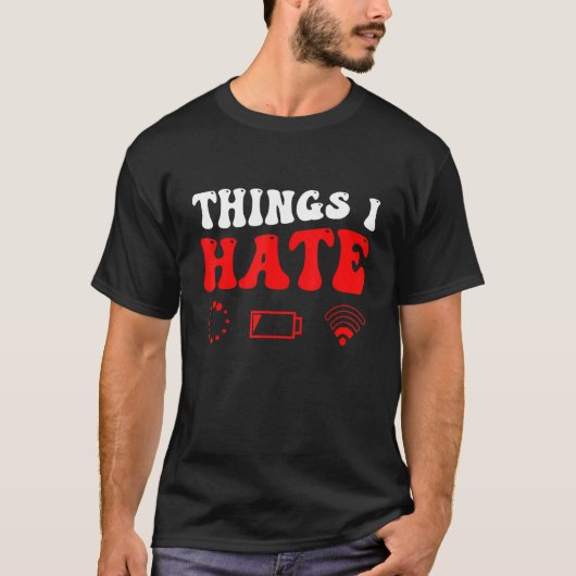 Things I Hate Programmer Gamer T-Shirt (Vorderseite)