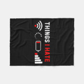 Things I Hate Shirt Funny Computer Geek Gamer Humo Fleecedecke (Vorderseite (Horizontal))