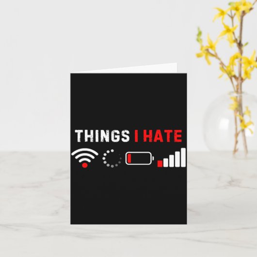 Things I Hate Shirt Funny Computer Geek Gamer Humo Karte (Gelbe Blume)