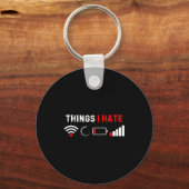 Things I Hate Shirt Funny Computer Geek Gamer Humo Schlüsselanhänger (Vorderseite)