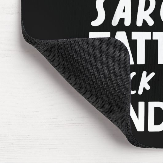 Things I Have Going For Me Sarcasm Tattoos Thick T Mousepad (Ecke)